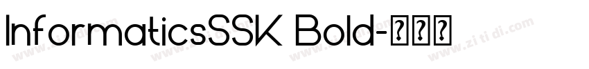 InformaticsSSK Bold字体转换 InformaticsSSK Bold字体转换